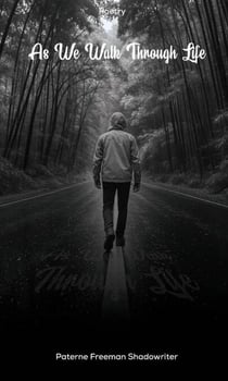 As We Walk Through Life