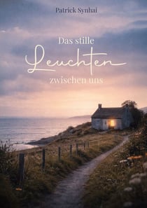 Das stille Leuchten zwischen uns