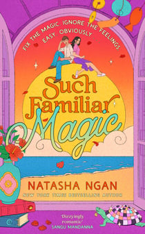 Such Familiar Magic - The funny new enemies-to-lovers witchy rom com, from the bestselling author, perfect for fans of Erin Stirling and Laurie Gilmore