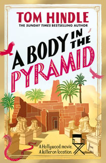 A Body in the Pyramid - The unputdownable new murder mystery from Sunday Times bestselling crime author