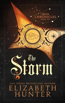 The Storm: Irin Chronicles Book Six - Irin Chronicles, #7