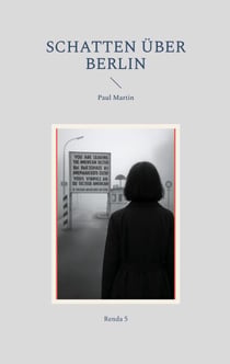Schatten über Berlin - ein Rendaroman