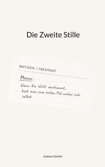 Die Zweite Stille - Notizen aus Freistadt