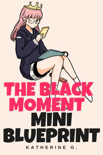 The Black Moment Mini Blueprint - The Romance Writers' Mini Guides, #2