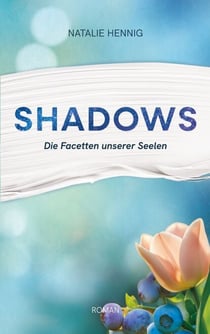 Shadows - Die Facetten unserer Seelen