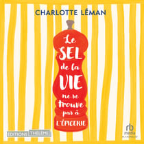 Le sel de la vie ne se trouve pas à l'épicerie