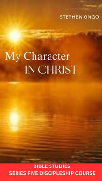My Charcter in Christ Bible Studies - Series 5, #5