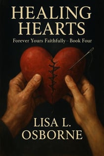 Healing Hearts - Forever Yours Faithfully, #4
