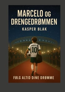 Marcelo og drengedrømmen - Følg altid dine drømme