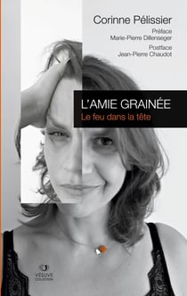 L'Amie Grainée - Le feu dans la tête