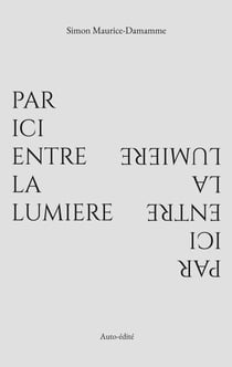 Par ici entre la lumière