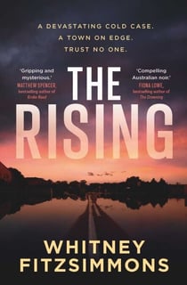 The Rising - A devastating cold case. A town on edge. Trust no one.