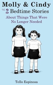 Molly & Cindy: 2 Bedtime Stories About Things That Were No Longer Needed - Molly & Cindy, #2