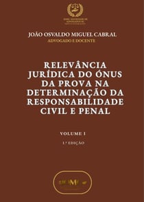 RELEVÂNCIA JURÍDICA DO ÓNUS DA PROVA NA DETERMINAÇÃO DA RESPONSABILIDADE CIVIL E PENAL - Publicações Jurídicas, #1