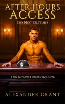 After Hours Access: Do Not Disturb - First Time Guys