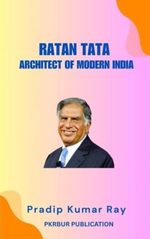 Ratan Tata: Architect of Modern India