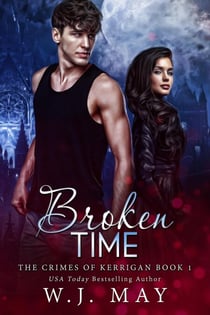 Broken Time - The Crimes of Kerrigan Series, #1