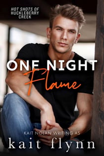 One Night Flame - Hot Shots of Huckleberry Creek, #1