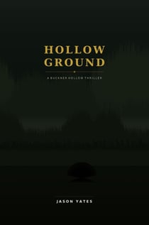 Hollow Ground - The Buckner Hollow Thrillers, #1