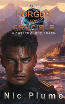 Tinaree - Forged by Crucible - Shadows of Peace, #2