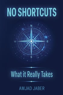 No Shortcuts: What it Really Takes