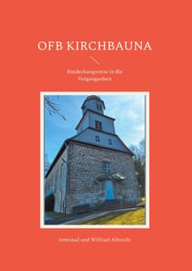 OFB Kirchbauna - Entdeckungsreise in die Vergangenheit