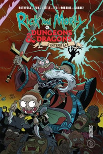 Rick &amp; Morty VS. Dungeons &amp; Dragons - L'intégrale