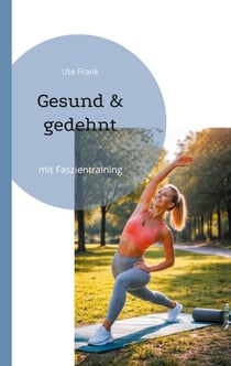 Gesund & gedehnt - mit Faszientraining
