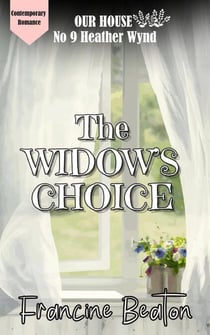 The Widow's Choice - Our House on Heather Wynd
