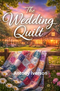 The Wedding Quilt - Romance In Willow Creek, #122