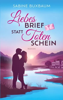 Liebesbrief statt Totenschein - Eine gefühlvolle Kleinstadt-Romanze