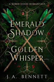 Emerald Shadow, Golden Whisper - A Robin Hood Romantasy, #1