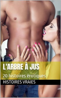 L'arbre à jus - FELLATION, #1