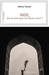 Inde - Est-ce ainsi que nos rêves vivent ?