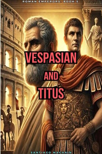 Vespasian and Titus - Roman Emperors, #5