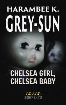 Chelsea Girl, Chelsea Baby - Grace Otherwise