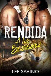 Rendida a los Berserker - Saga Guerreros Berserker, #14