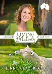 Living Melody - Bateman Family Novels, #5