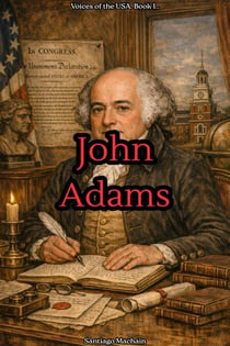 John Adams - Voices of the USA, #1