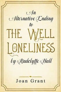 An alternative ending to the Well of Loneliness by Radclyffe Hall