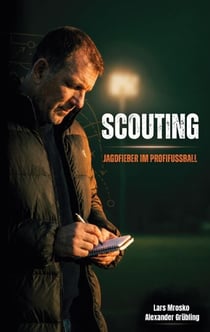 Scouting - Jagdfieber im Profifußball