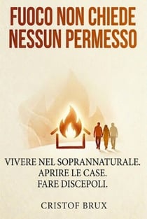 FUOCO NON CHIEDE NESSUN PERMESSO