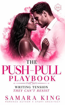 The Push–Pull Playbook - Danger & Desire, #1