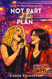 Not Part of the Plan - Love in Parentheses, #1