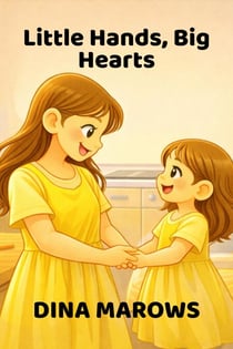 Little Hands, Big Hearts - Cozy Little Adventures, #3