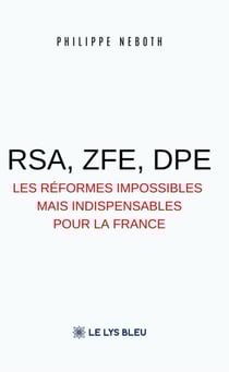 RSA, ZFE, DPE - Les réformes impossibles mais indispensables pour la France