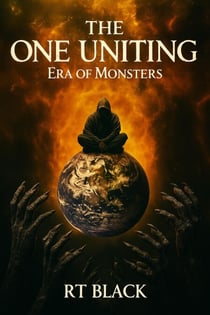 The One Uniting: Era of Monsters – Fateful Encounter (A Dark Fantasy Urban Novel) - The One Uniting, #1