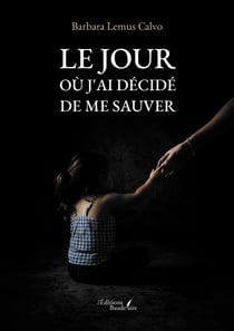 Le jour où j'ai décidé de me sauver