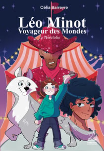 Léo Minot : voyageur des mondes - Terrefolie