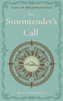 The Stormtender's Call - Tales of Breakwater Isle, #1